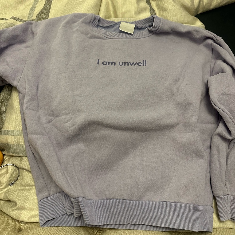 Call Her Daddy I Am Unwell Sweatshirt
